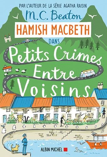 Hamish Macbeth T.09 : Petits crimes entre voisins
