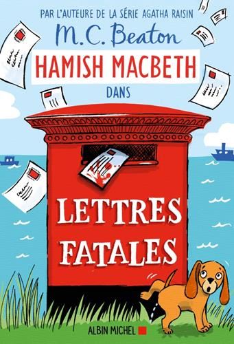 Hamish Macbeth T.19 : Lettres fatales